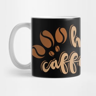 Highly Caffeinated Mug